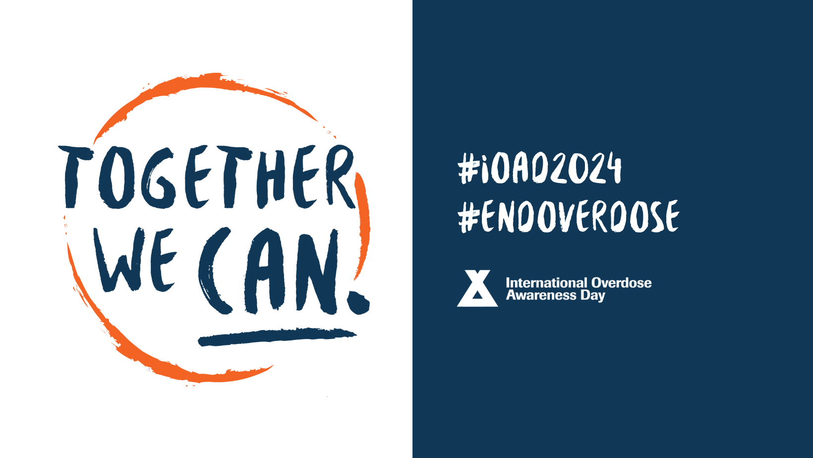 A blue and white banner with blue, white and orange text that says Together We Can, #IOAD2024 and #EndOverdose